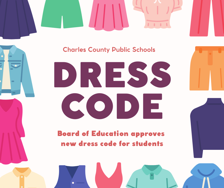 Board approves new dress code for 2023-24 school year, developed by Code of  Conduct committee | details - Charles County Public Schools