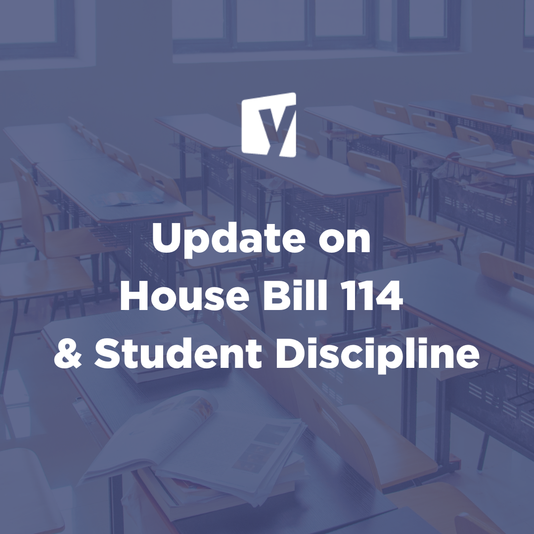 Update on House Bill 114 & Student Discipline featured