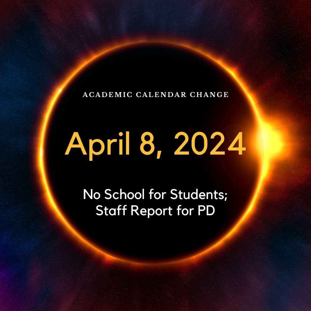 No School for Students April 8, 2024 Due to Total Solar Eclipse News