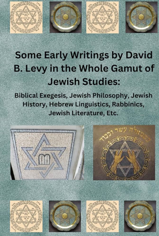 "Some Early Writings By David B. Levy In The Whole Gamut Of Jewish ...