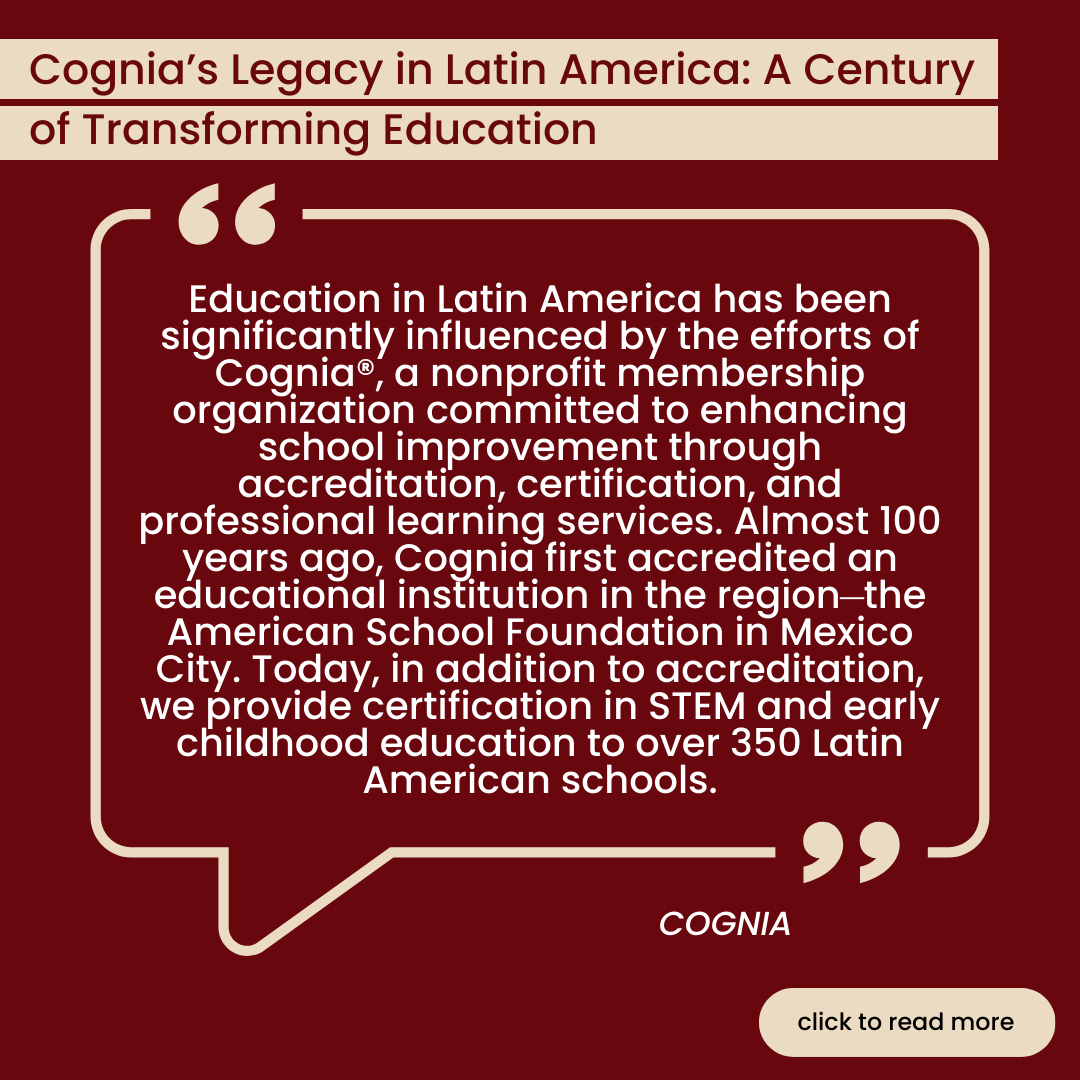 Cognia’s Legacy in Latin America: A Century of Transforming Education ...