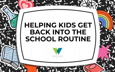 Helping Kids Get Back into the School Routine | Westside Stories post ...