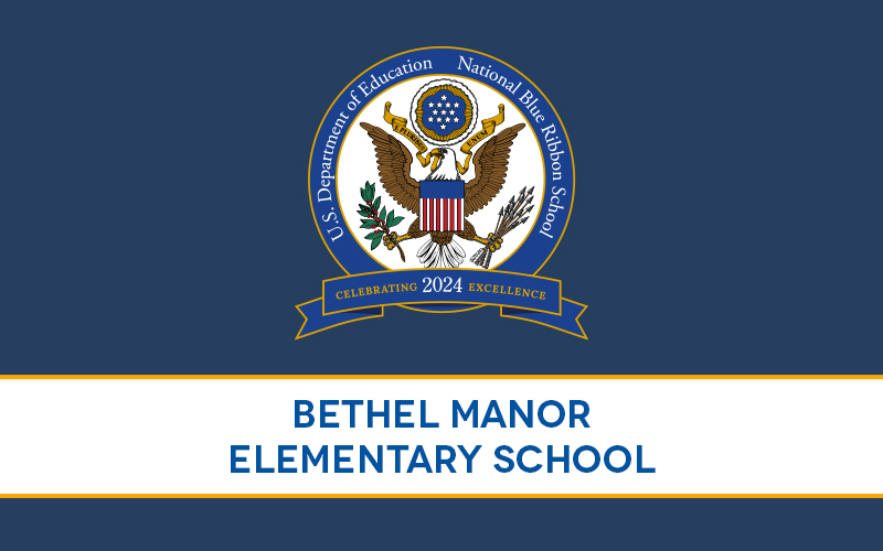 Bethel Manor Elementary Earns National Honor Post Details