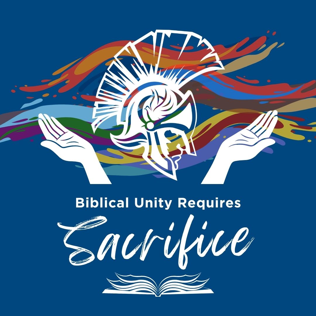 Bilbial Unity Biblical Unity Requires Sacrifice | Biblical Unity News & Events