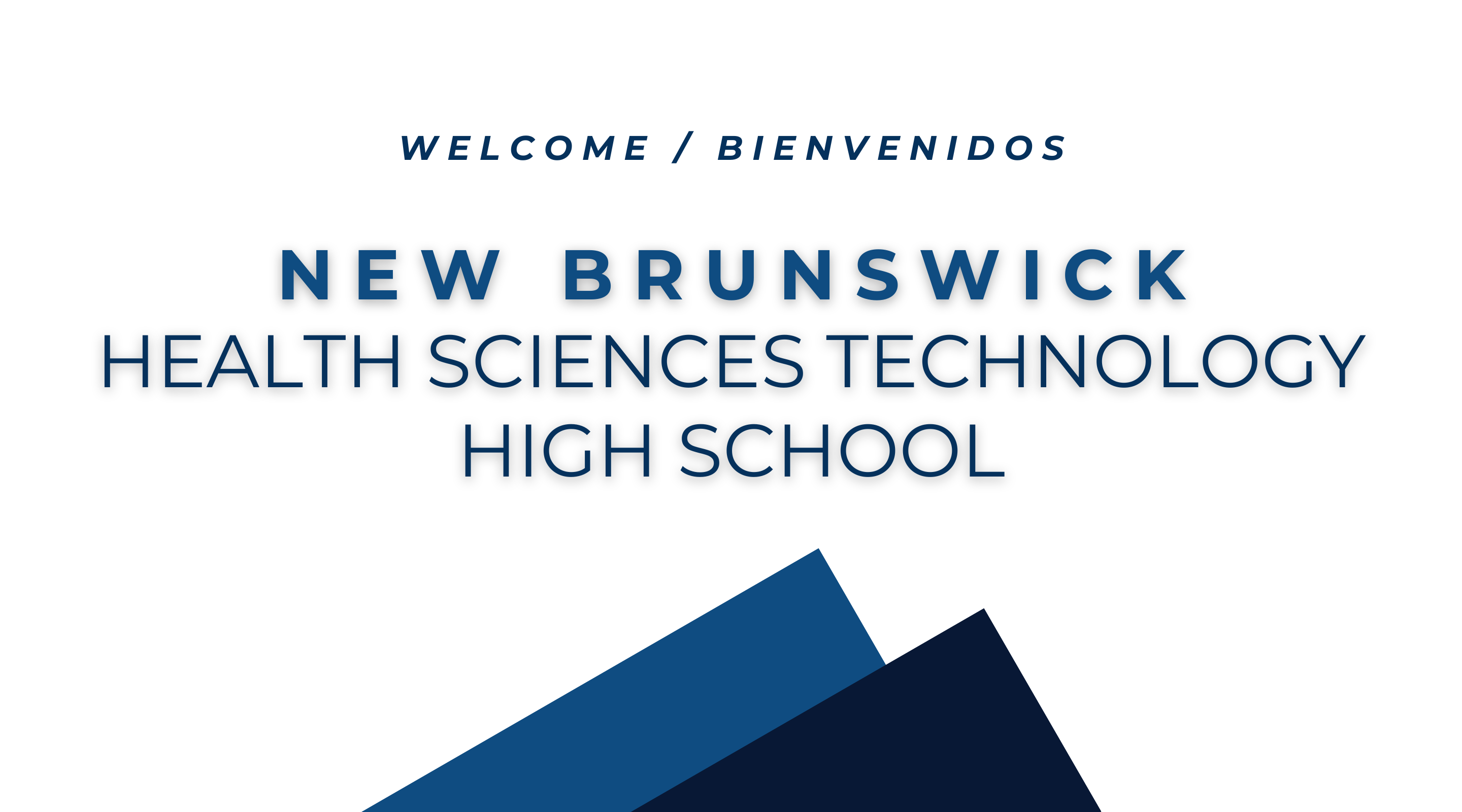 The image displays the welcome sign for the New Brunswick Health Sciences Technology High School, featuring the school's name and the text "Welcome / Bienvenidos" against a backdrop of stylized blue mountains.