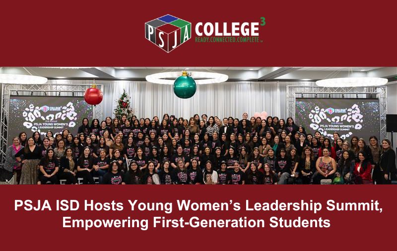 Genj PSJA ISD Hosts Young Women’s Leadership Summit, Empowering First ...