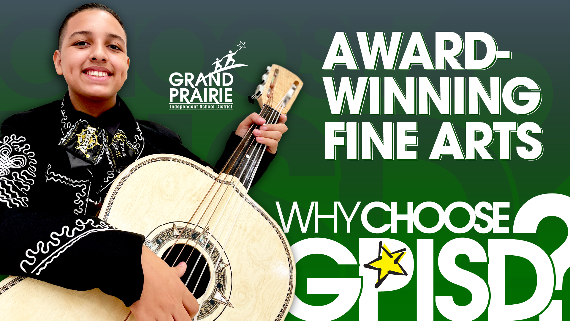 The image features a smiling individual holding a guitar and standing in front of a green background with the text "Award-Winning Fine Arts" and "Why Choose GPISD".