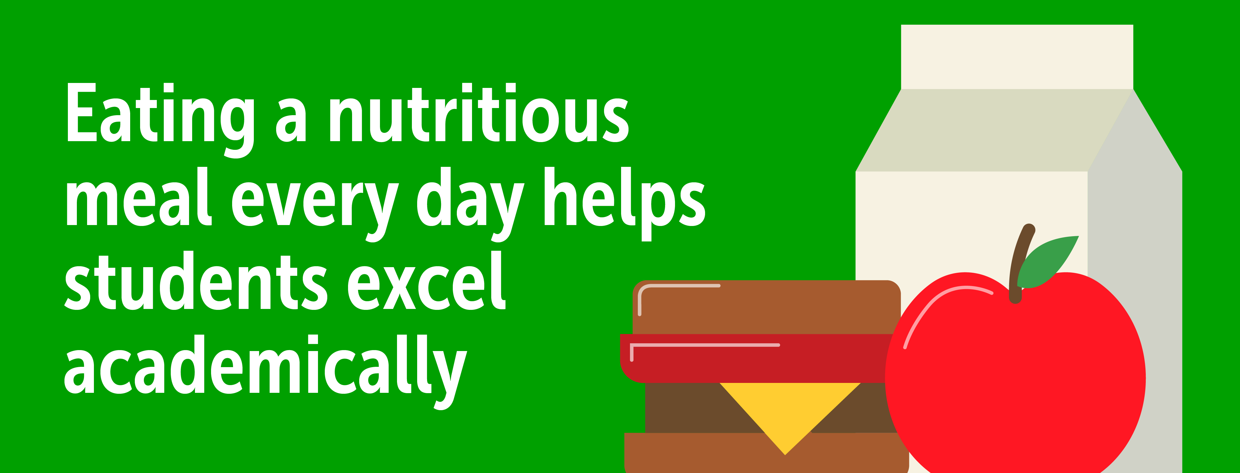 Eating a nutritious meal every day helps students excel academically, as depicted by the image featuring various food items on a green background.