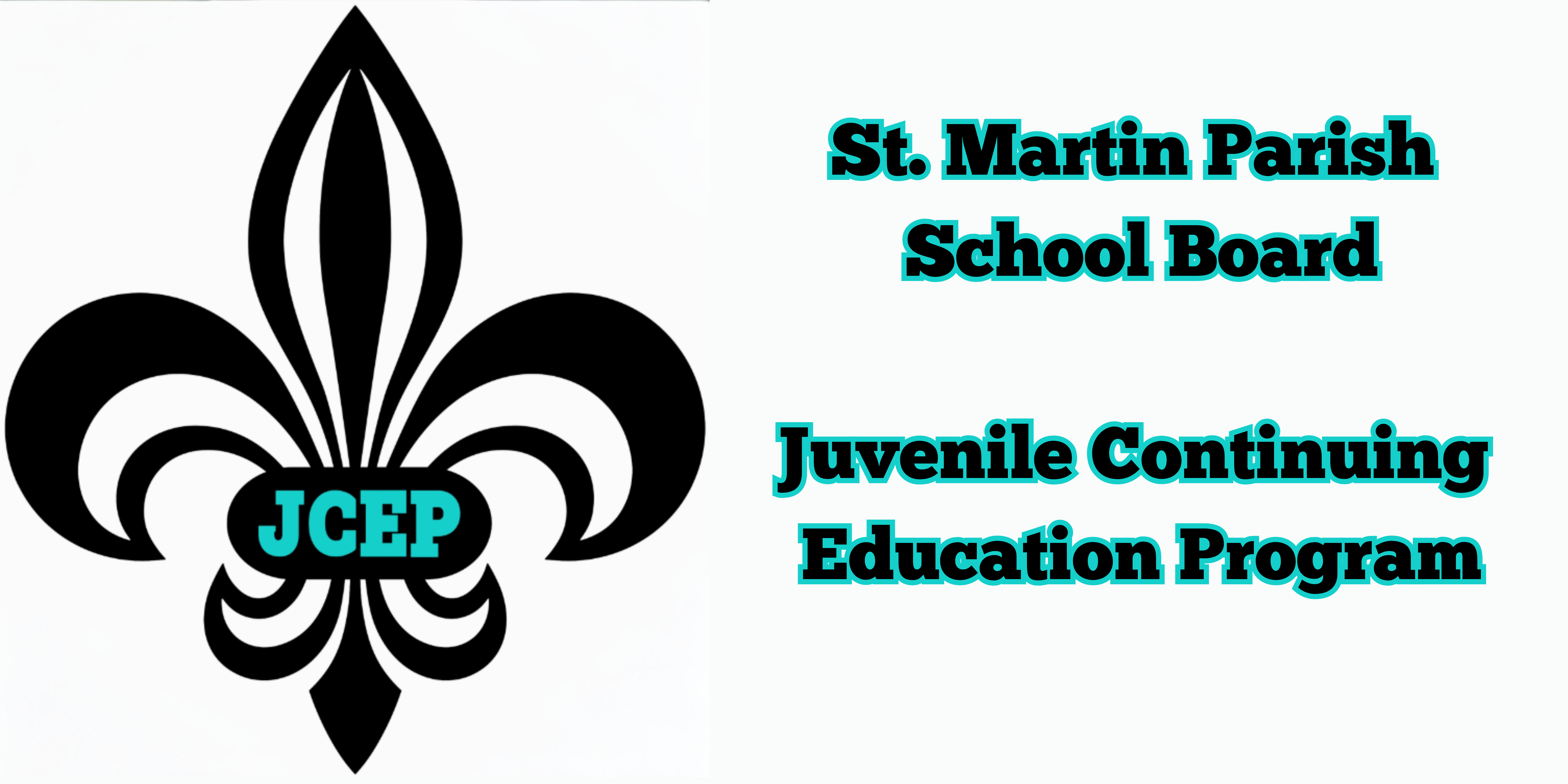 A black fleur-de-lis with "JCEP" in teal is on the left, while "St. Martin Parish School Board Juvenile Continuing Education Program" is written in teal on the right.