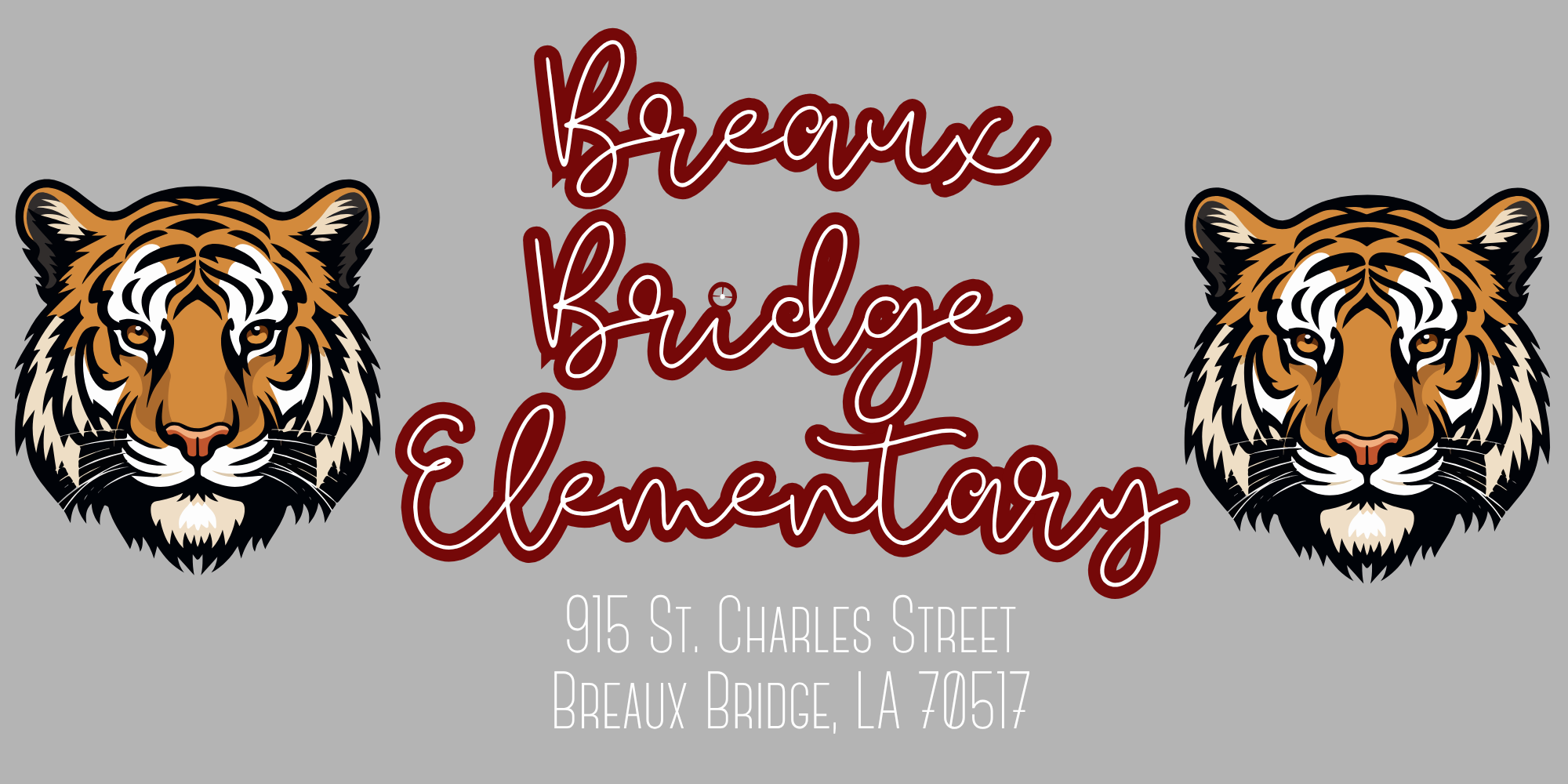 Two tiger heads flank the text "Breaux Bridge Elementary" and an address on a gray background.