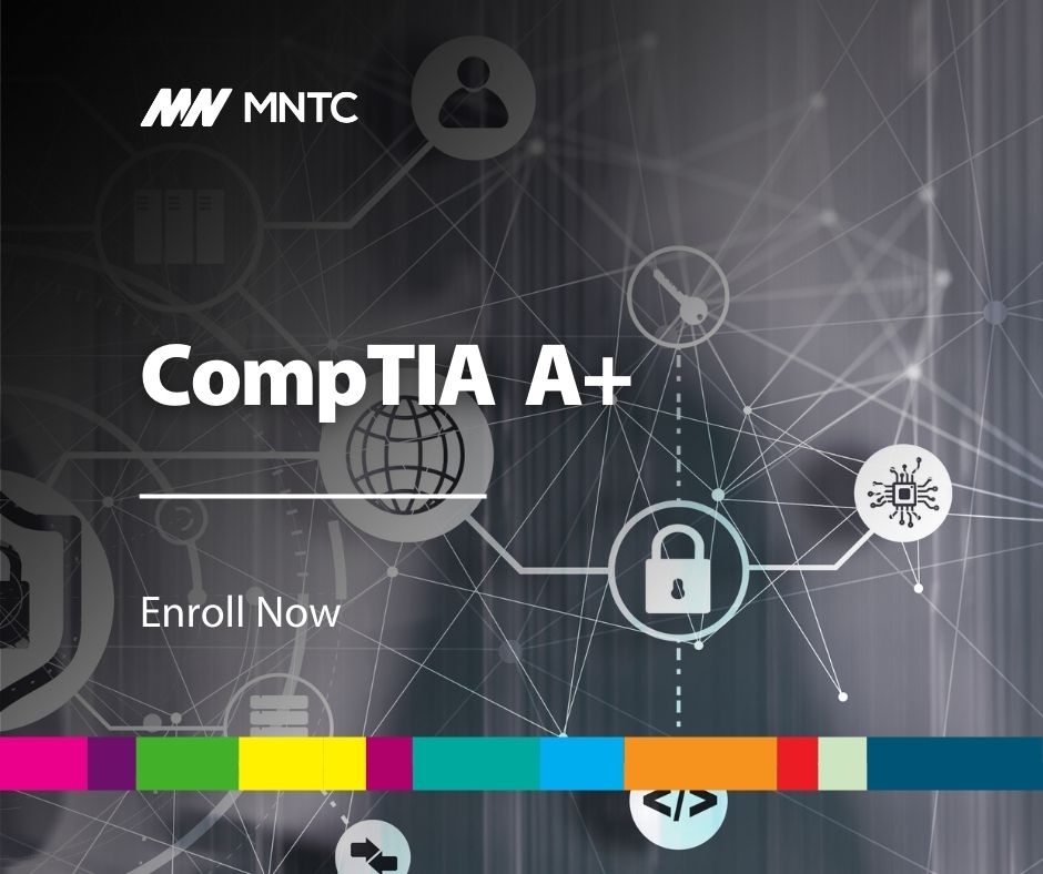 CompTIA A+ | MNTC short term class information.