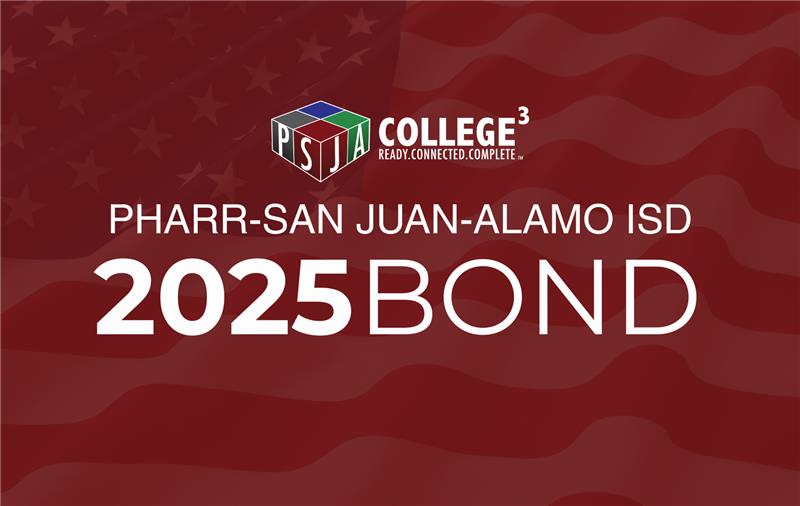 PSJA ISD calls $60 Million Bond Election for November 4, 2025 | Default ...