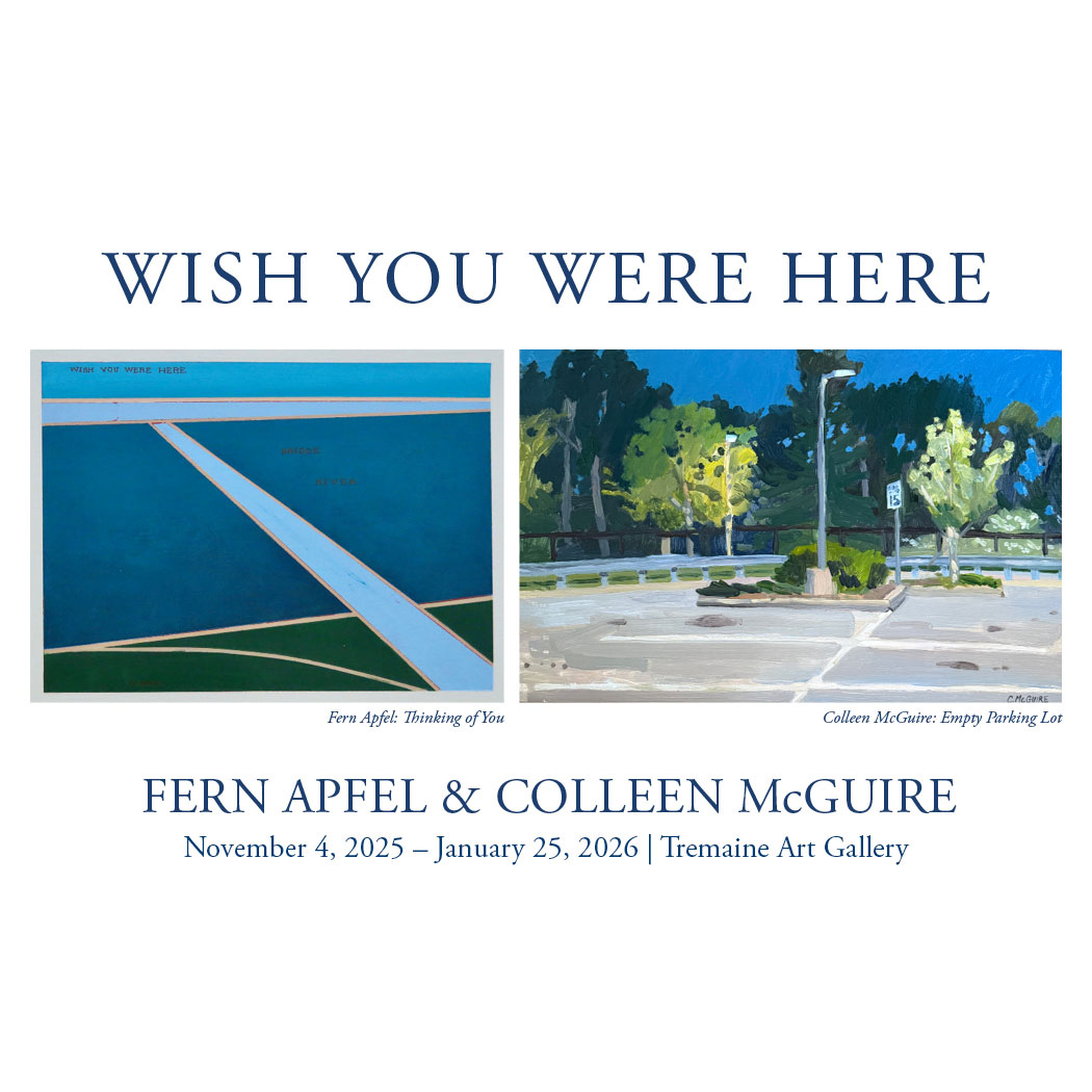 Wish You Were Here Artists Fern Apfel and Colleen McGuire at Tremaine