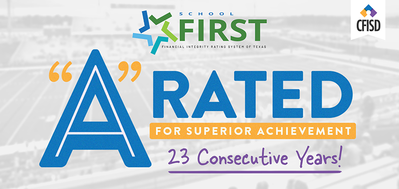 CFISD earns School FIRST top rating for 23rd straight year | CFISD News ...