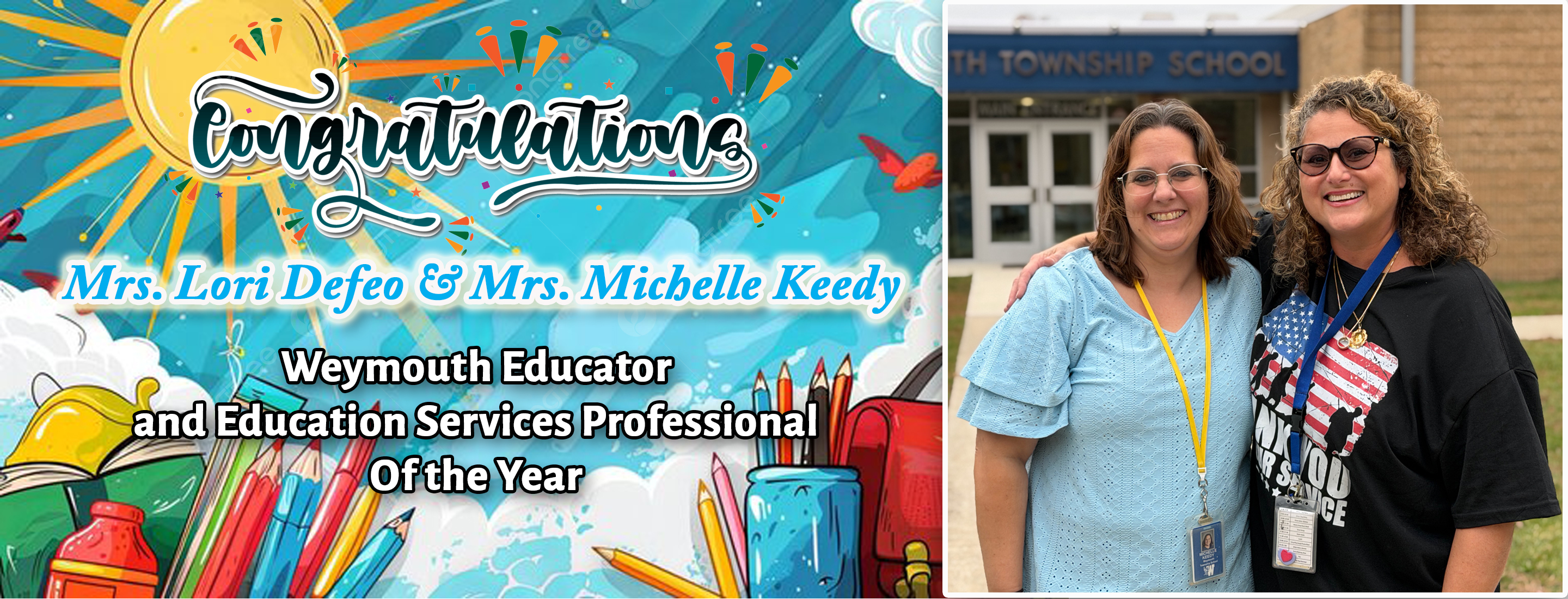 Two women stand in front of a school building, with a colorful graphic celebrating them as "Weymouth Educator and Education Services Professional Of The Year" in the foreground.