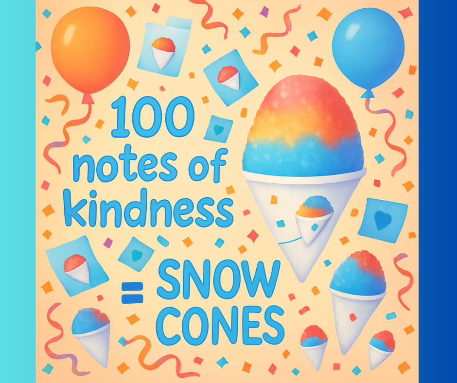 Vibrant balloons, confetti, and snow cones decorate the background, with the text "100 notes of kindness" prominently displayed in the center.