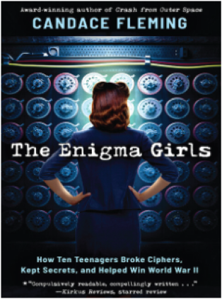 The image depicts the cover of the book "The Enigma Girls" by Candace Fleming, featuring a person in the foreground against a background of various dials and gauges.