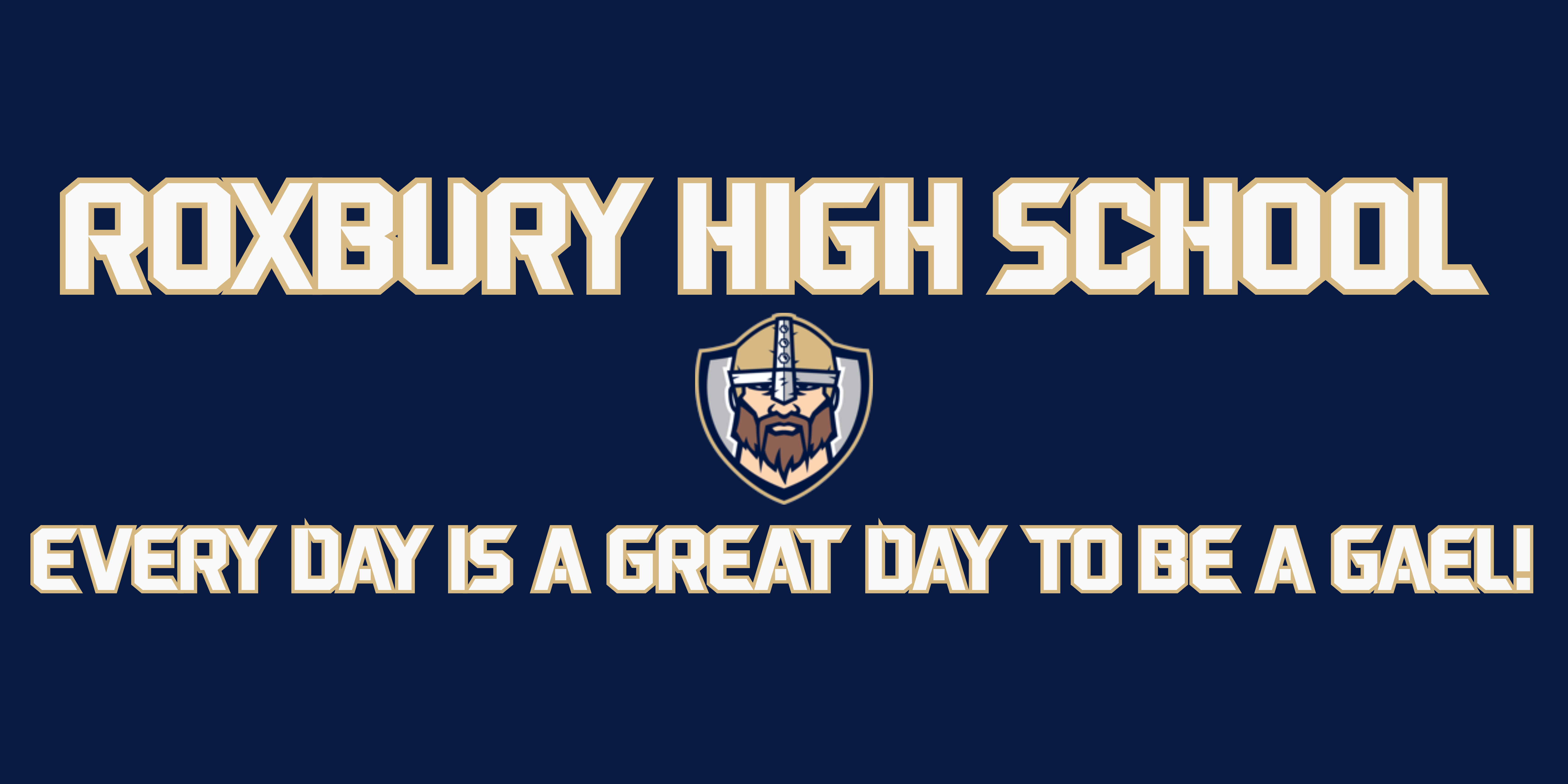 Roxbury High School: Every Day is a Great Day to be a Gael!