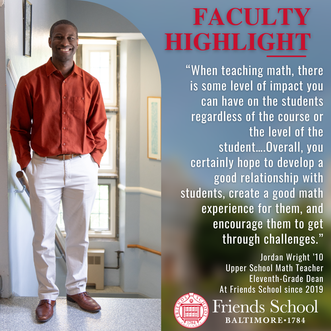 Jordan Mathematician Faculty Highlight: Jordan Wright ’10, Upper School Math Teacher, 11th ...