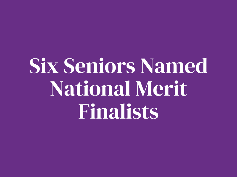 Six Seniors Named National Merit Finalists | Post