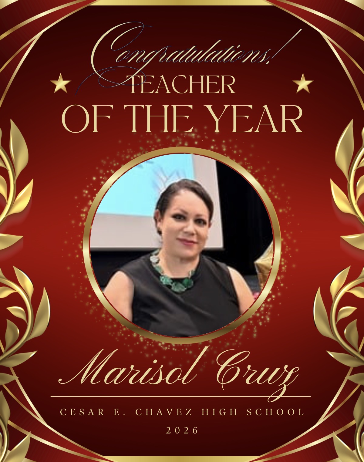 The image features a portrait of a woman with dark hair and a green necklace, surrounded by a decorative border with the text "Congratulations, TEACHER OF THE YEAR" and the name "Marisol Cruz" from Cesar E. Chavez High School, 2026.