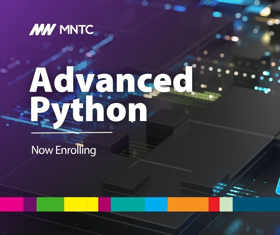 Advanced Python | MNTC short term class information.