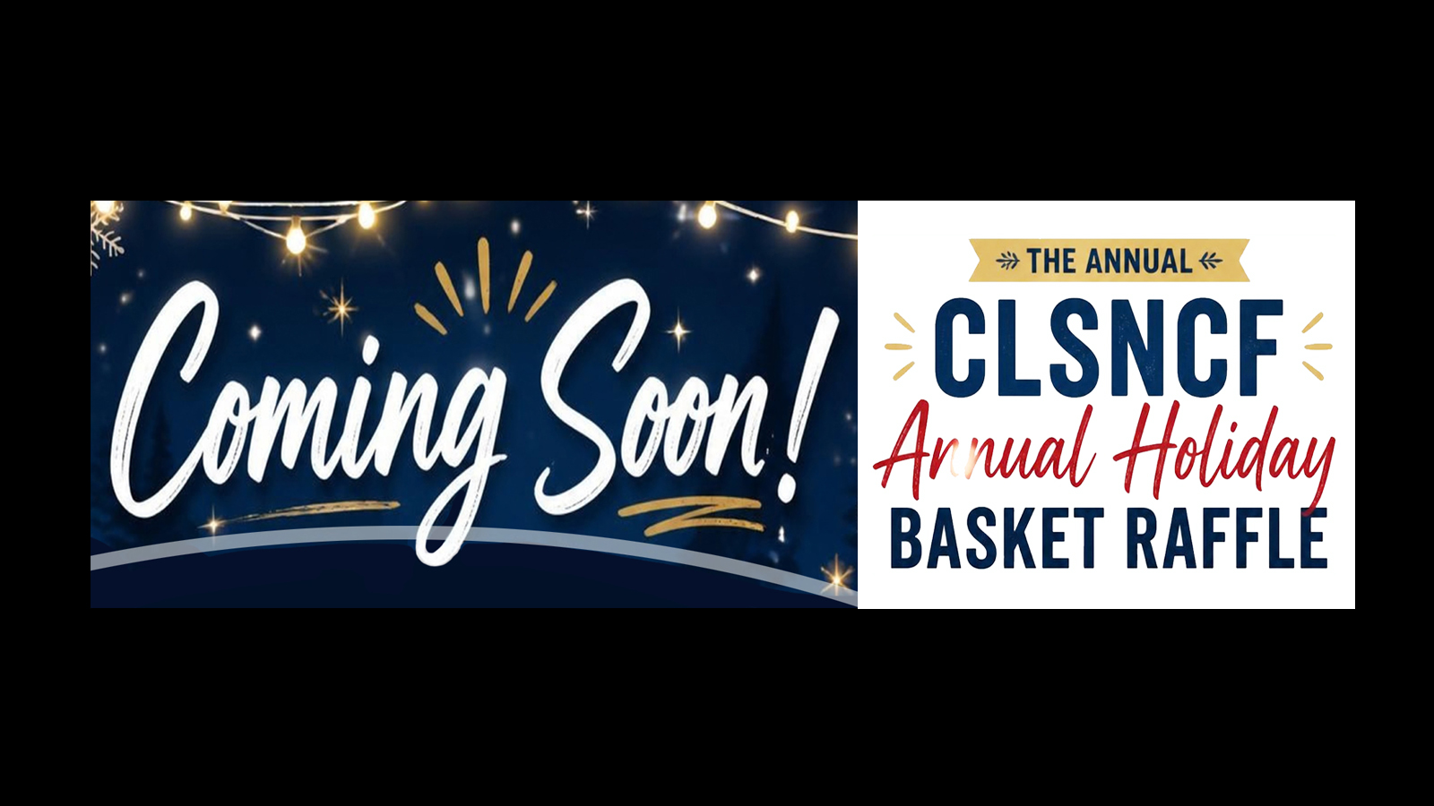 White "Coming Soon!" text sits against a dark blue background with fairy lights, paired with a white panel announcing the "CLSNCF Annual Holiday Basket Raffle."